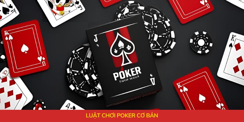 Luật chơi Poker cơ bản