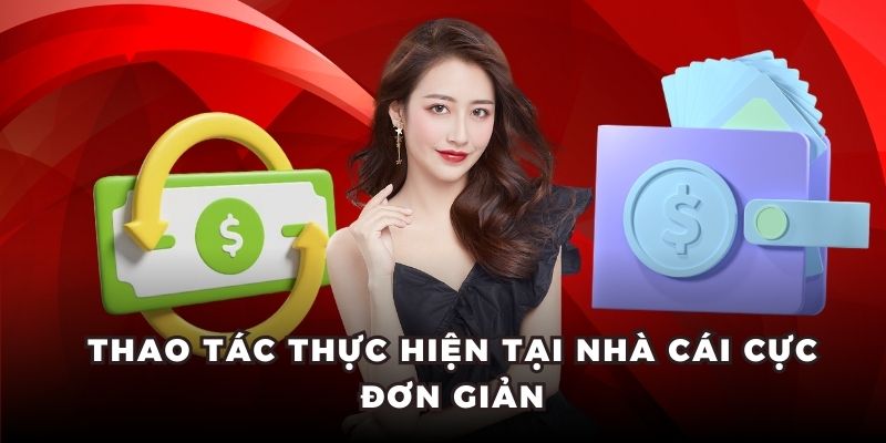 Thao tác thực hiện tại nhà cái cực đơn giản