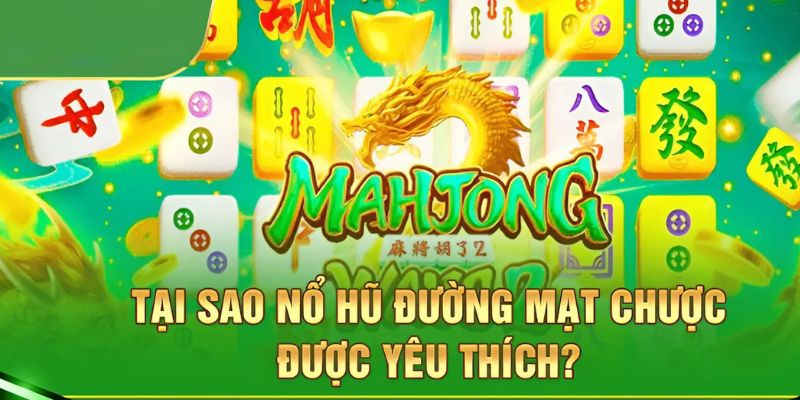 Tham gia nổ hũ đường mạt chược 789P với ưu điểm săn thưởng lớn